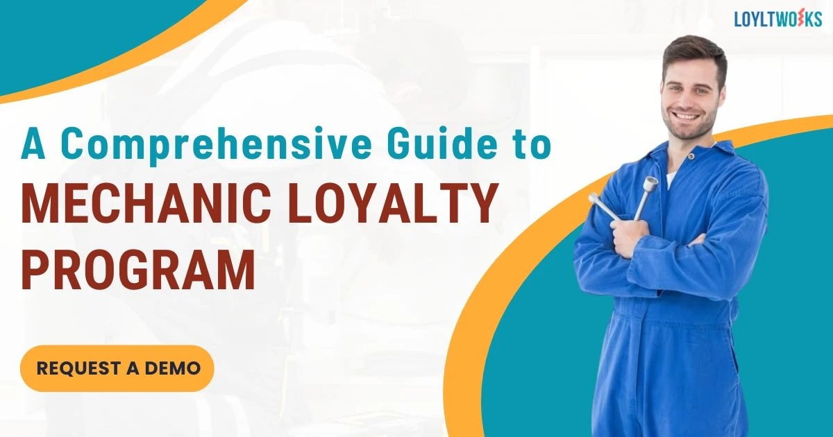 Mechanic Loyalty Program Guide - Loyltwo3ks