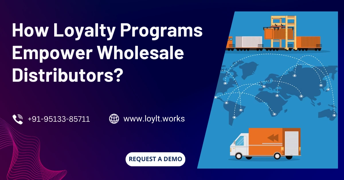 Loyalty Programs for Wholesale Distributors