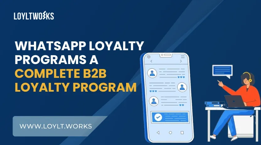 whatsapp loyalty complete b2b program
